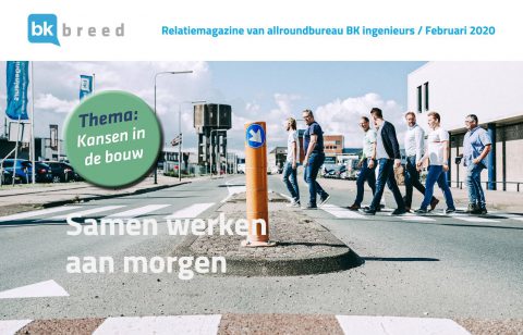 Kansen in de bouw, BK breed, BK ingenieurs, voorjaarseditie, relatiemagazine